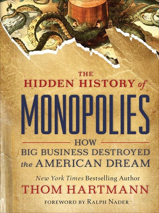 Title details for The Hidden History of Monopolies by Thom Hartmann - Available
